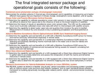 The final integrated sensor package and operational goals consists of the following:
