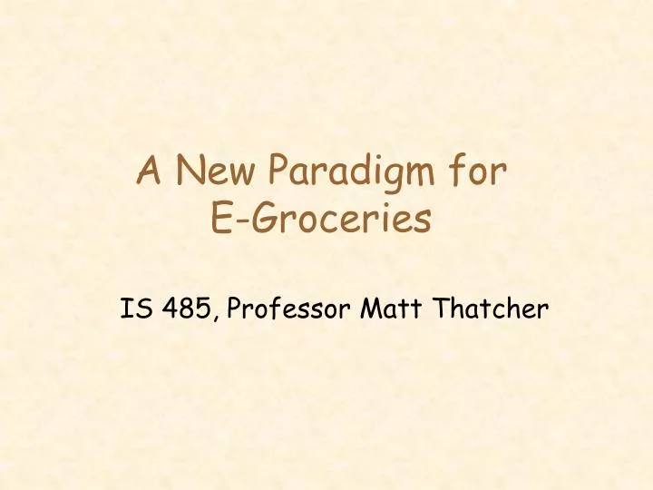 a new paradigm for e groceries
