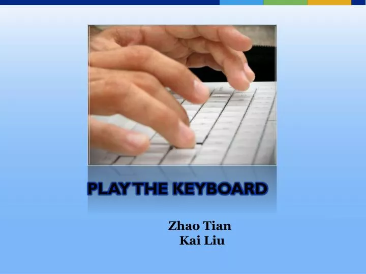 play the keyboard