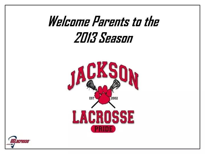 welcome parents to the 2013 season