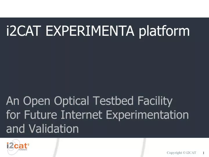 an open optical testbed facility for future internet experimentation and validation