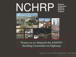 Project 20-07: Research for AASHTO Standing Committee on Highways