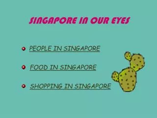 SINGAPORE IN OUR EYES