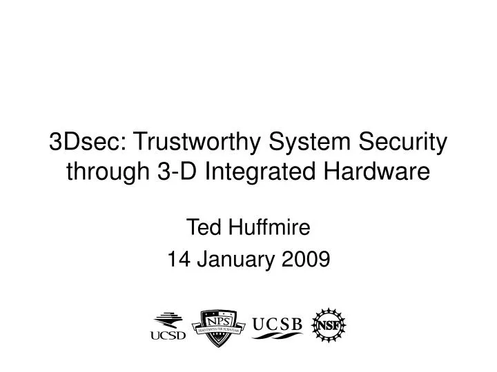 3dsec trustworthy system security through 3 d integrated hardware
