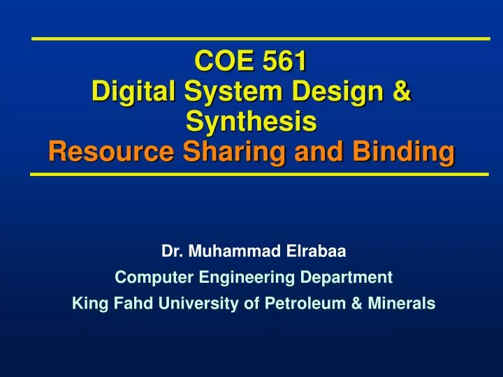 coe 561 digital system design synthesis resource sharing and binding