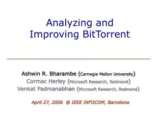 Analyzing and Improving BitTorrent