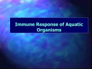 Immune Response of Aquatic Organisms