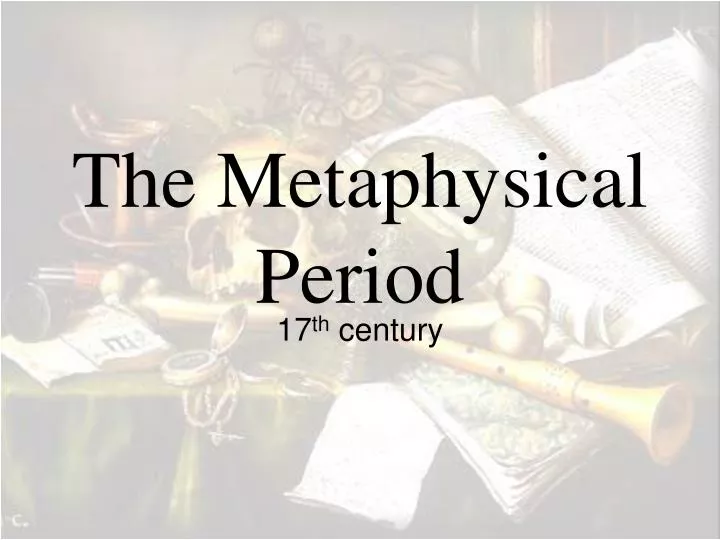 the metaphysical period