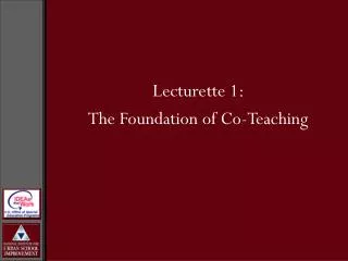 Lecturette 1: The Foundation of Co-Teaching