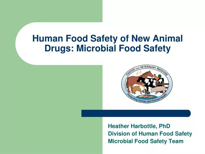 human food safety of new animal drugs microbial food safety