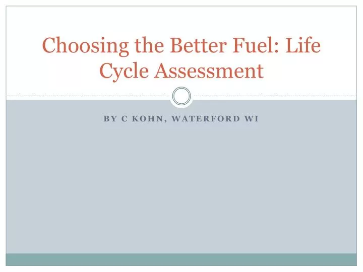 choosing the better fuel life cycle assessment