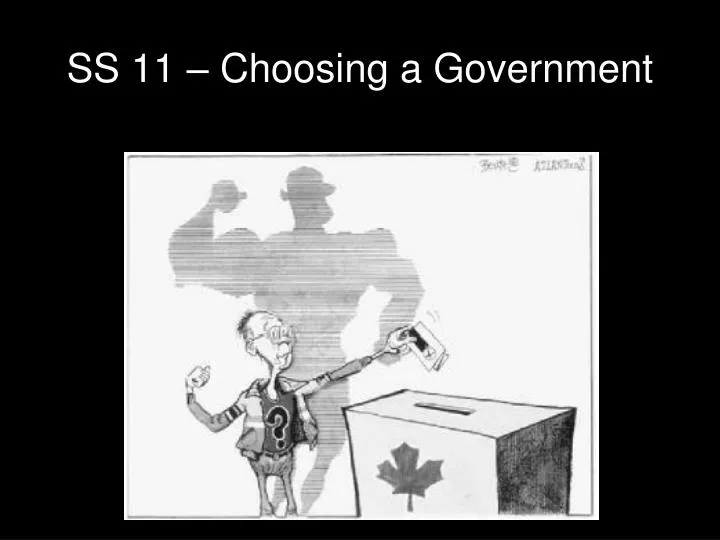 ss 11 choosing a government