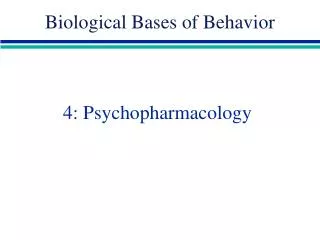 4: Psychopharmacology