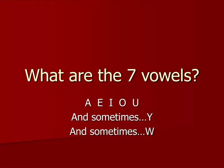 what are the 7 vowels