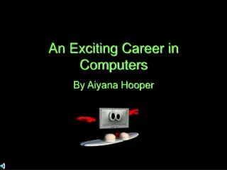 An Exciting Career in Computers