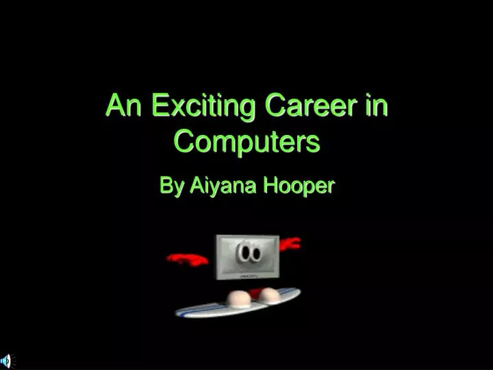 an exciting career in computers