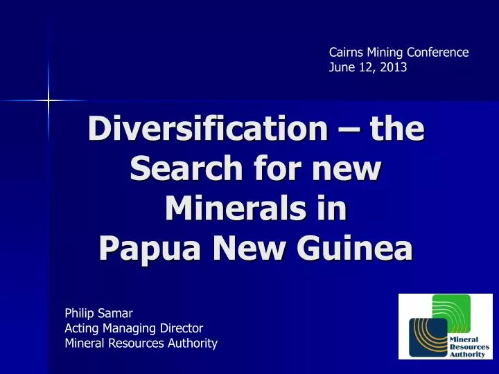 diversification the search for new minerals in papua new guinea