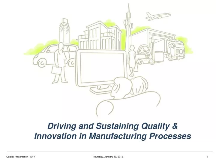 driving and sustaining quality innovation in manufacturing processes