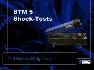 STM 5 Shock-Tests