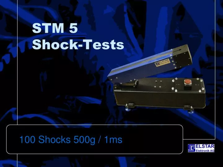 stm 5 shock tests