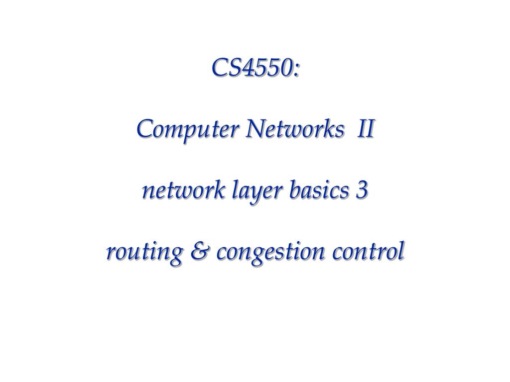 PPT - CS4550: Computer Networks II network layer basics 3 routing ...