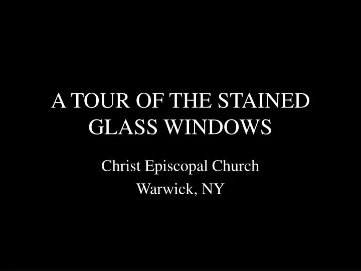 a tour of the stained glass windows