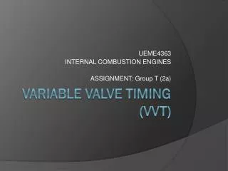 Variable valve timing (VVT)