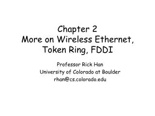 Chapter 2 More on Wireless Ethernet, Token Ring, FDDI