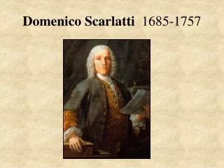 Domenico Scarlatti 1685-1757