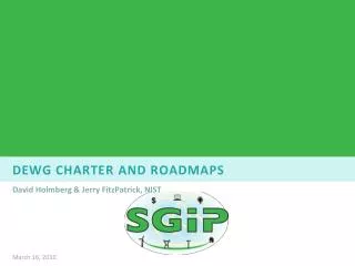 DEWG Charter and Roadmaps