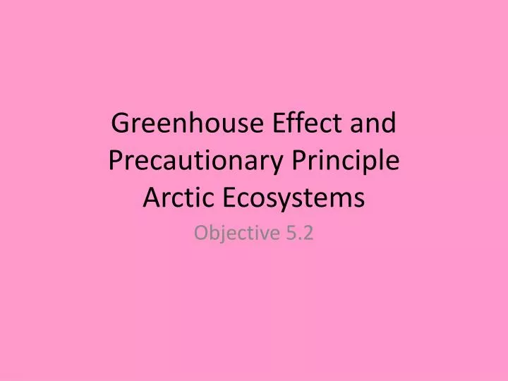 greenhouse effect and precautionary principle arctic ecosystems