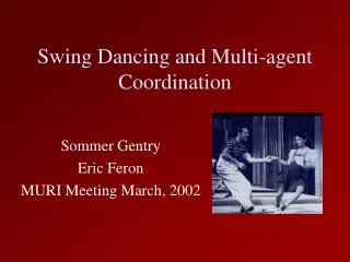 Swing Dancing and Multi-agent Coordination