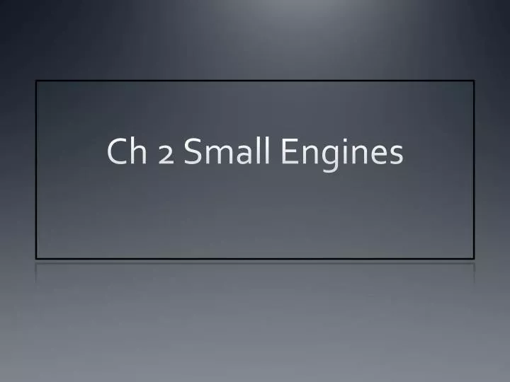 ch 2 small engines