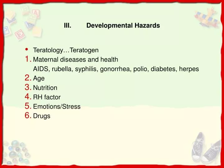 iii developmental hazards