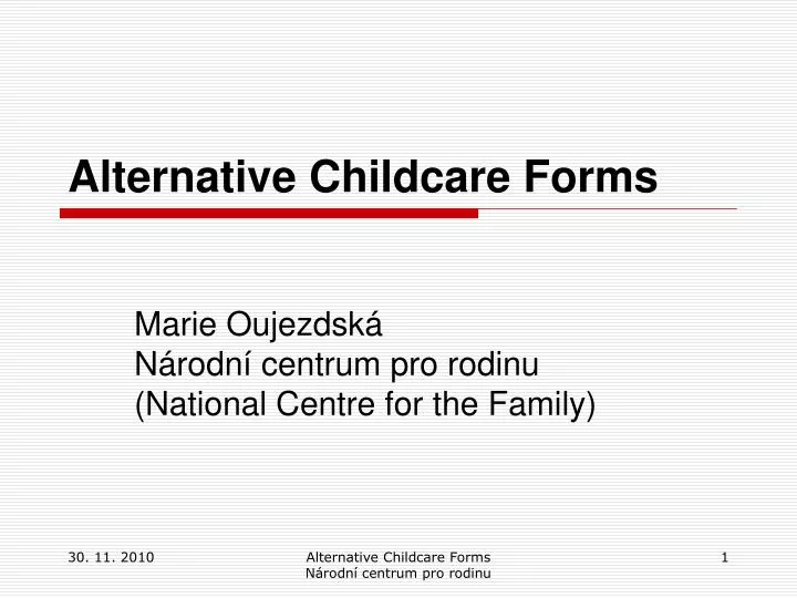alternative childcare forms