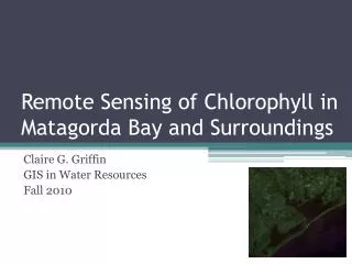 Remote Sensing of Chlorophyll in Matagorda Bay and Surroundings
