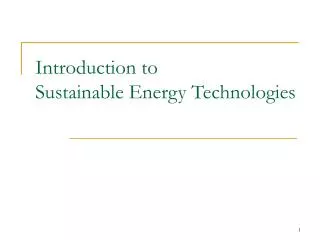 Introduction to Sustainable Energy Technologies