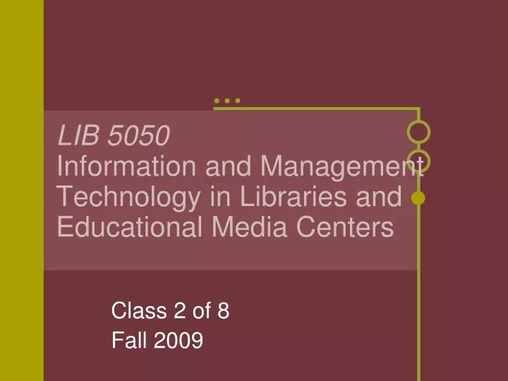 lib 5050 information and management technology in libraries and educational media centers