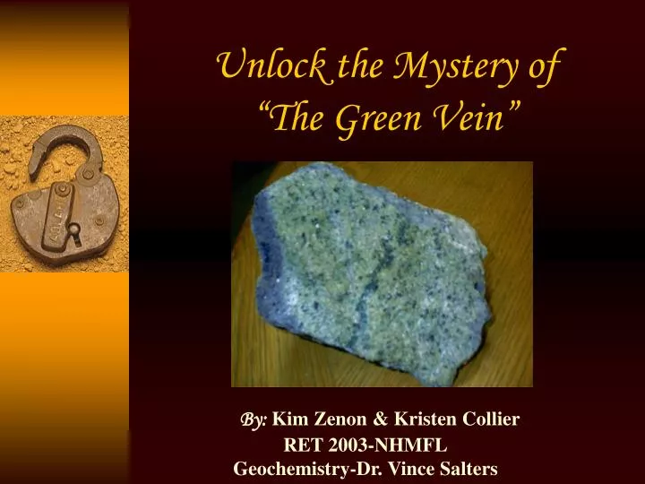 unlock the mystery of the green vein