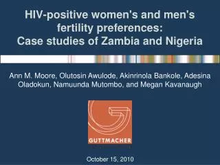HIV-positive women's and men's fertility preferences: Case studies of Zambia and Nigeria