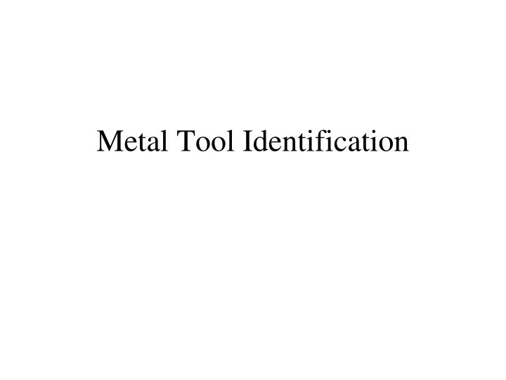 metal tool identification