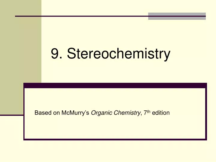 9 stereochemistry