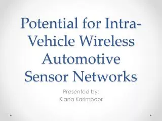 Potential for Intra-Vehicle Wireless Automotive Sensor Networks