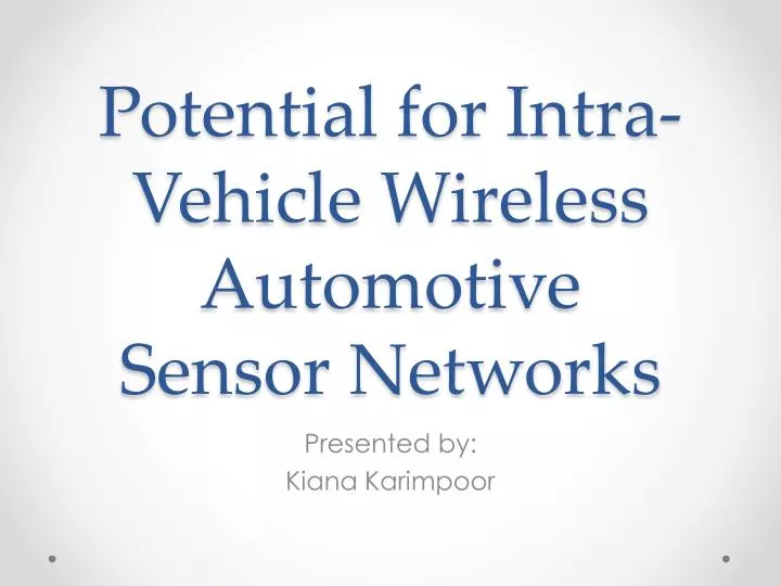 potential for intra vehicle wireless automotive sensor networks