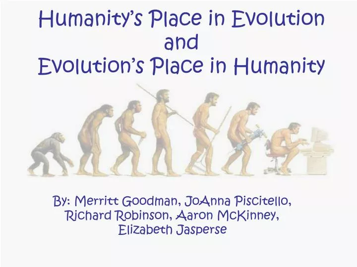 humanity s place in evolution and evolution s place in humanity