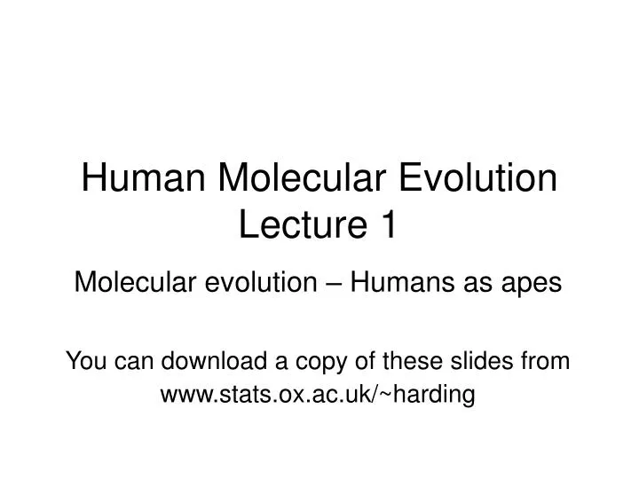 human molecular evolution lecture 1