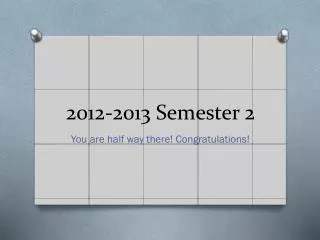 2012-2013 Semester 2
