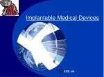 Implantable Medical Devices - slide 1
