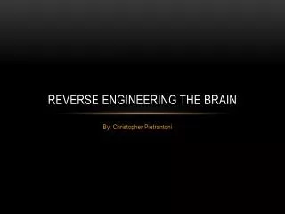 Reverse Engineering the brain
