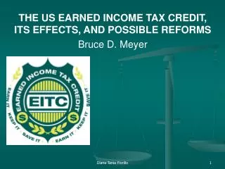 THE US EARNED INCOME TAX CREDIT, ITS EFFECTS, AND POSSIBLE REFORMS Bruce D. Meyer